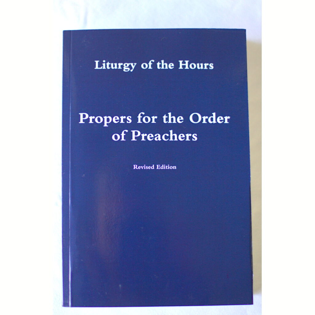 Liturgy of the Hours: Propers of the Order of Preachers Revised Edition