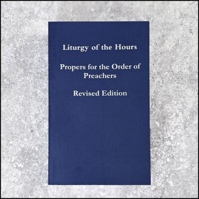 Liturgy of the Hours: Propers of the Order of Preachers Revised Edition 9”x6”