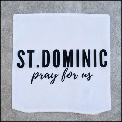 Pillow: St. Dominic, Pray for Us, 16"x16" 100% polyester cover w/ polyester fill